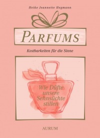 Heike Jeanette Hegmann: Parfums