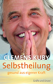 Clemens Kuby: SELBSTHEILUNG  gesund aus eigener Kraft