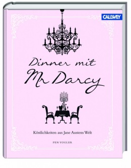 Pen Vogler: Dinner mit Mr. Darcy