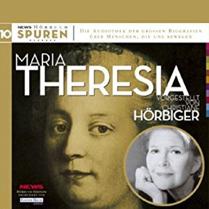 Hans Rieder: Maria Theresia. Schicksalsstunde Habsburgs (Spuren 10)