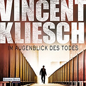 Vincent Kliesch: Im Augenblick des Todes (Kommissar Boesherz 2)