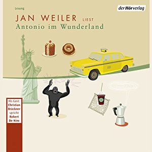 Jan Weiler: Antonio im Wunderland