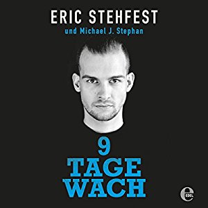 Eric Stehfest Michael J. Stephan: 9 Tage wach