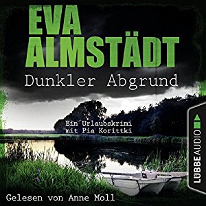 Eva Almstädt: Dunkler Abgrund: Ein Urlaubskrimi mit Pia Korittki