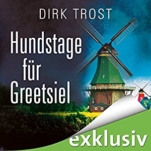 Dirk Trost: Hundstage für Greetsiel (Jan de Fries 3)