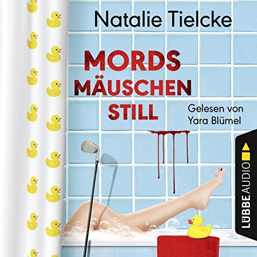 Natalie Tielcke: Mordsmäuschenstill