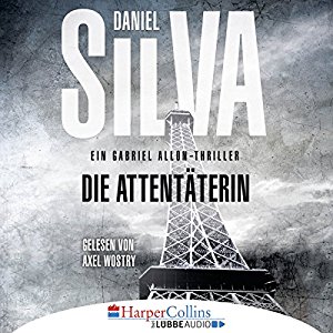 Daniel Silva: Die Attentäterin (Gabriel Allon 16)