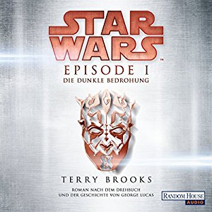 Terry Brooks: Die dunkle Bedrohung (Star Wars Episode 1)