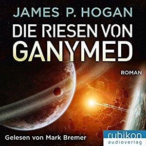 James P. Hogan: Die Riesen von Ganymed (Riesen-Trilogie 2)