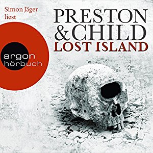 Douglas Preston Lincoln Child: Lost Island: Expedition in den Tod (Gideon Crew 3)