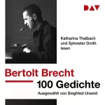 Bertolt Brecht: 100 Gedichte: Ausgewählt von Siegfried Unseld: 