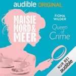 Fiona Wilder: 10. Queen of Crime: Maisie, Mord und Meer