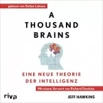 Jeff Hawkins, Richard Dawkins: A Thousand Brains - Eine neue Theorie der Intelligenz: Mit einem Vorwort von Richard Dawkins