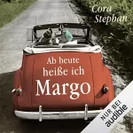 Cora Stephan: Ab heute heiße ich Margo: 