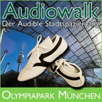 Taufig Khalil: Audiowalk Olympiapark München: 