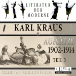 Karl Kraus: Aufsätze 1902-1914 Teil 3: 
