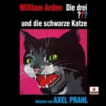 William Arden: Axel Prahl liest ...und die schwarze Katze: Die drei ???