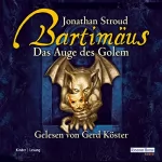 Jonathan Stroud, Katharina Orgaß, Gerald Jung: Bartimäus - Das Auge des Golem: Bartimäus 2