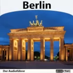 Rainer Bärensprung: Berlin - Der Audioführer: 