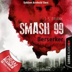 J. S. Frank: Berserker: Smash99, 4