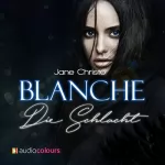 Jane Christo: Blanche – Die Schlacht: Blanche 2