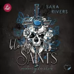 Sara Rivers: Bloody Saints: Saints 3