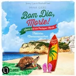 Mina Giers: Bom Dia, Morte! - Tödliches Meeresrauschen: Laura und die Portugal-Morde 1