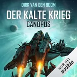 Dirk van den Boom: Canopus: Der Kalte Krieg 1
