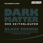 Blake Crouch: Dark Matter: Der Zeitenläufer: 