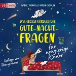 Isabel Thomas, Antje Kuhlmeier: Das große Hörbuch der Gute-Nacht-Fragen für neugierige Kinder: 