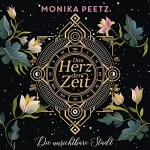 Monika Peetz: Das Herz der Zeit - Die unsichtbare Stadt: Lena und Dante 1