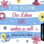 Petra Hülsmann: Das Leben fällt, wohin es will: Hamburg-Reihe 4