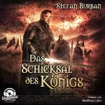 Stefan Burban: Das Schicksal des Königs: Die Chronik des großen Dämonenkrieges 4