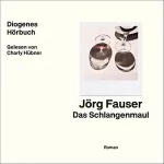 Jörg Fauser: Das Schlangenmaul: 