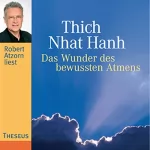 Thich Nhat Hanh: Das Wunder des bewussten Atmens: 