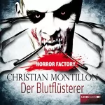 Christian Montillon: Der Blutflüsterer: Horror Factory 3