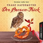 Franz Hafermeyer: Der Brezen-Trick. Ein kurzer Schwabenkrimi: Schäfer und Dorn 2.5