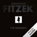 Sebastian Fitzek: Der Heimweg: 