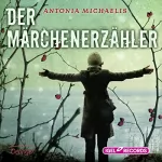 Antonia Michaelis: Der Märchenerzähler: 