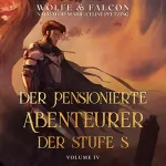 Wolfe Locke, James Falcon: Der Pensionierte Abenteurer Der Stufe S: Volume IV: Die Splitterfaust, Buch 4