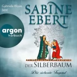 Sabine Ebert: Der Silberbaum: Die siebente Tugend
