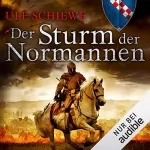Ulf Schiewe: Der Sturm der Normannen: Normannen-Saga 4