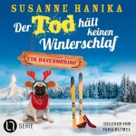 Susanne Hanika: Der Tod hält keinen Winterschlaf: Sofia und die Hirschgrund-Morde 21