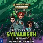 Tom Huddleston: Der Wald der Sylvaneth: Warhammer Adventures - Die Acht Reiche 3