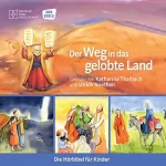 Monika Arnold, Susanne Brandt, Klaus-Uwe Nommensen: Der Weg in das gelobte Land: Die Hörbibel für Kinder