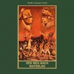 Karl May: Der Weg nach Waterloo: Band 56 der Gesammelten Werke