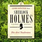 Arthur Conan Doyle: Die Drei Studenten: Gerd Köster liest Sherlock Holmes 2