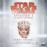 Terry Brooks: Die dunkle Bedrohung: Star Wars Episode 1