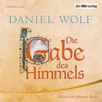 Daniel Wolf: Die Gabe des Himmels: Die Fleury-Serie 4