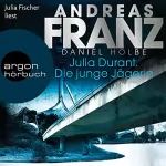 Andreas Franz, Daniel Holbe: Die junge Jägerin: Julia Durant 21